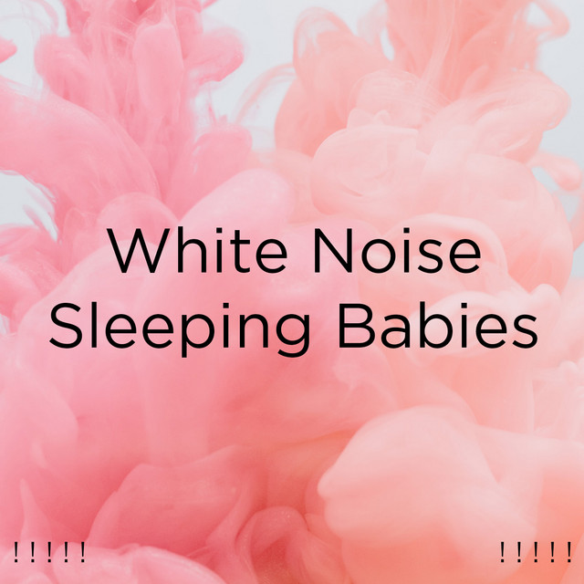 Baby Fall Asleep song and lyrics by White Noise, Sleep Baby Sleep