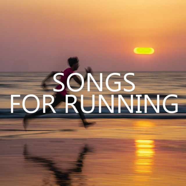 SONGS FOR RUNNING Compilation by Various Artists Spotify