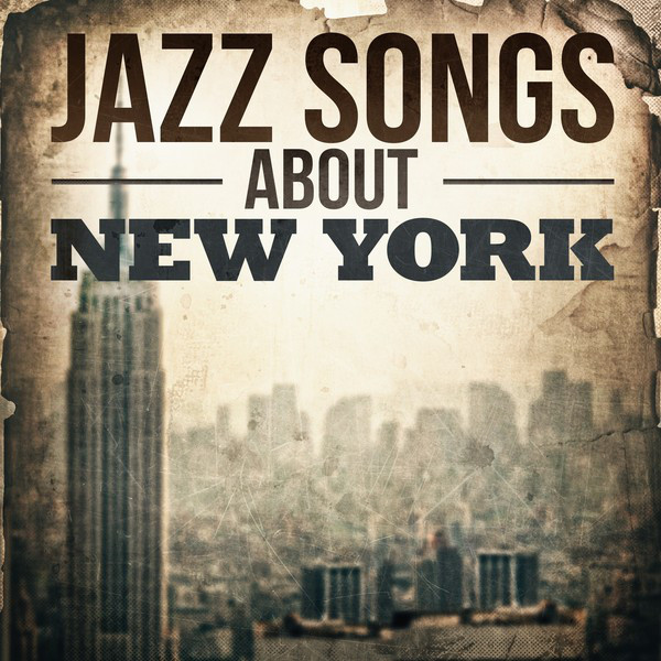 Jazz Songs About New York Compilation by Various Artists Spotify