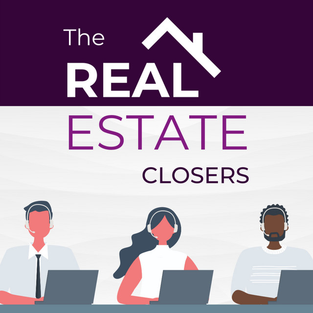 The Real Estate Closers Podcast on Spotify