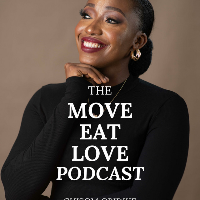 The Move Eat Love Podcast Podcast on Spotify