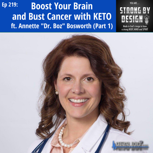 Ep 219 Boost Your Brain and Bust Cancer with KETO ft. "Dr. Boz