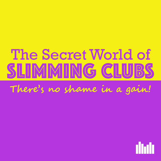 The Secret World of Slimming Clubs Podcast on Spotify