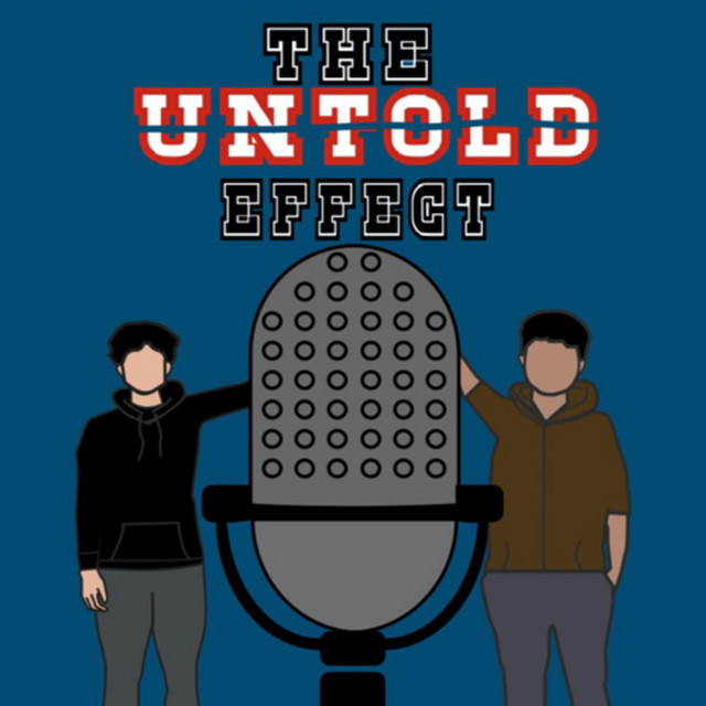 The Untold Effect Podcast on Spotify(07)