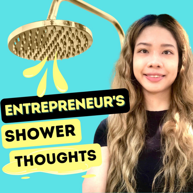 Entrepreneur's Shower Thoughts Podcast on Spotify