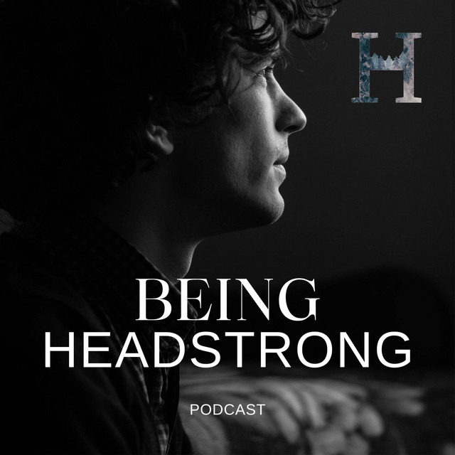 Being Headstrong Podcast on Spotify