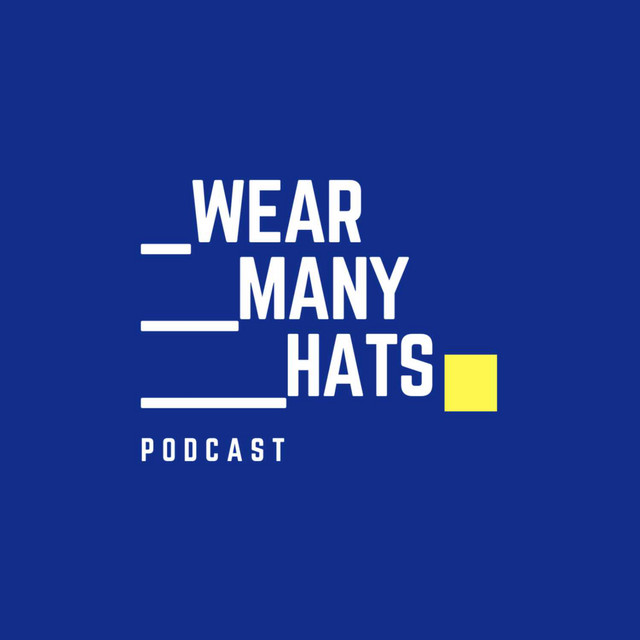"Wear Many Hats" Podcast Podcast on Spotify