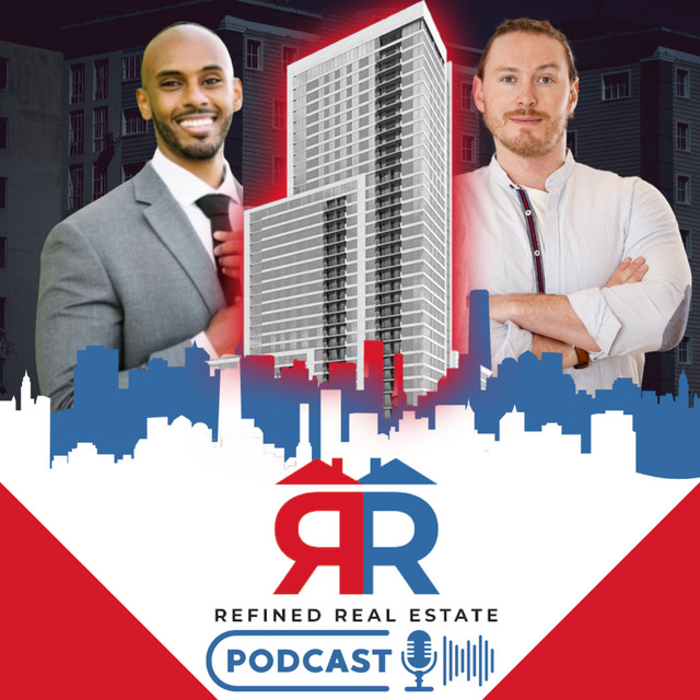 Refined Real Estate Podcast Podcast on Spotify