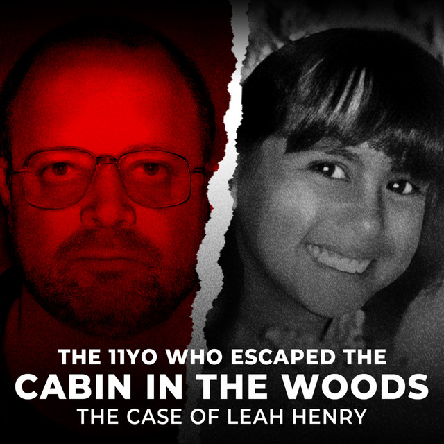 The 11 YO Who Escaped the Cabin in the Woods The Case of Leah Henry