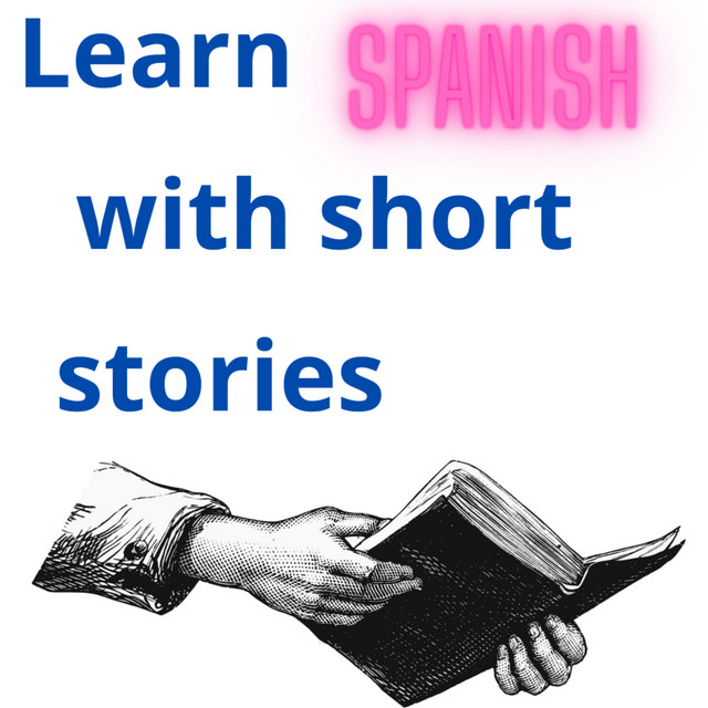 Learn Spanish With Stories Podcast on Spotify