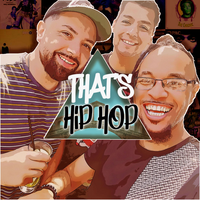 That's Hip Hop Podcast on Spotify