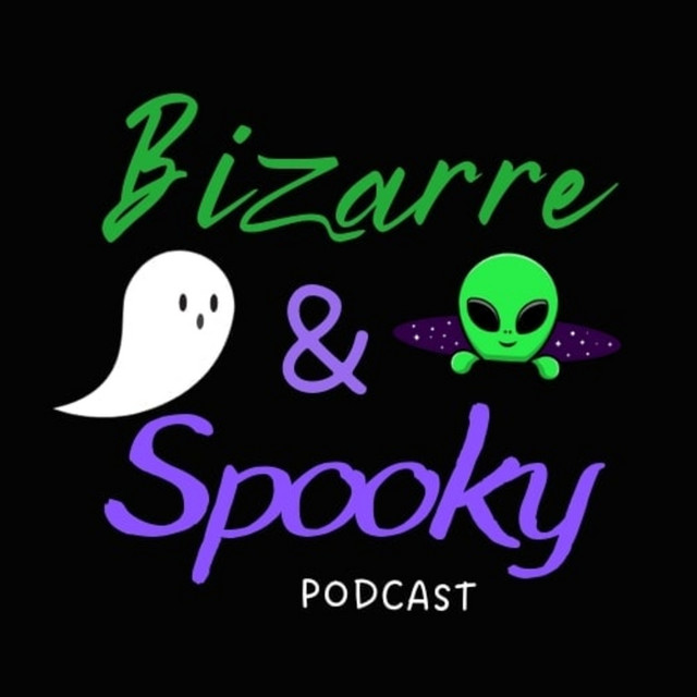 Bizarre And Spooky Podcast on Spotify