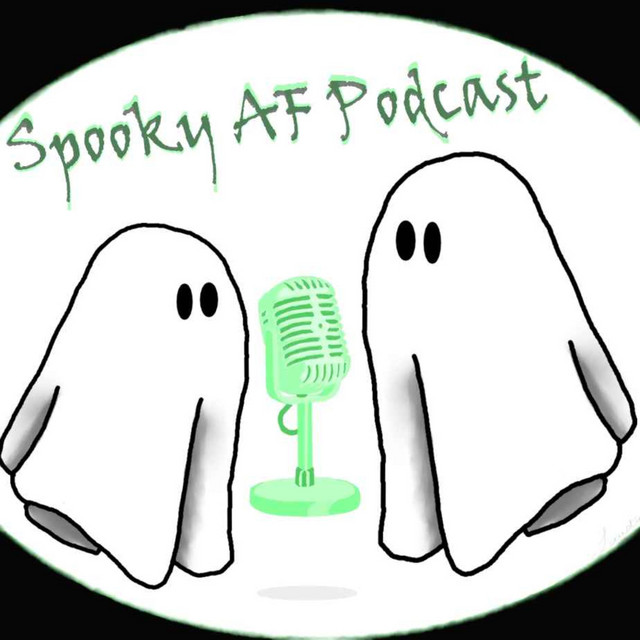 Spooky AF Podcast on Spotify