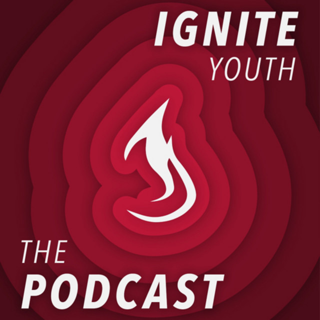 Ignite Youth Podcast on Spotify