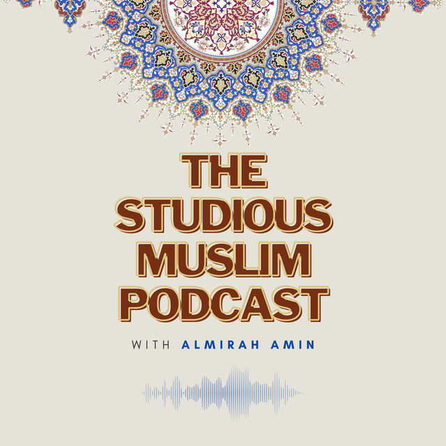 The Studious Muslim Podcast Podcast on Spotify