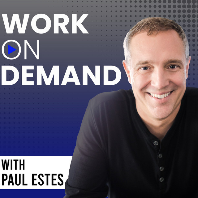 Work OnDemand with Paul Estes Podcast on Spotify
