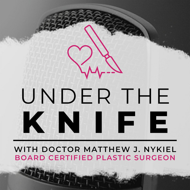 Under the Knife with Dr. Matthew Nykiel Podcast on Spotify
