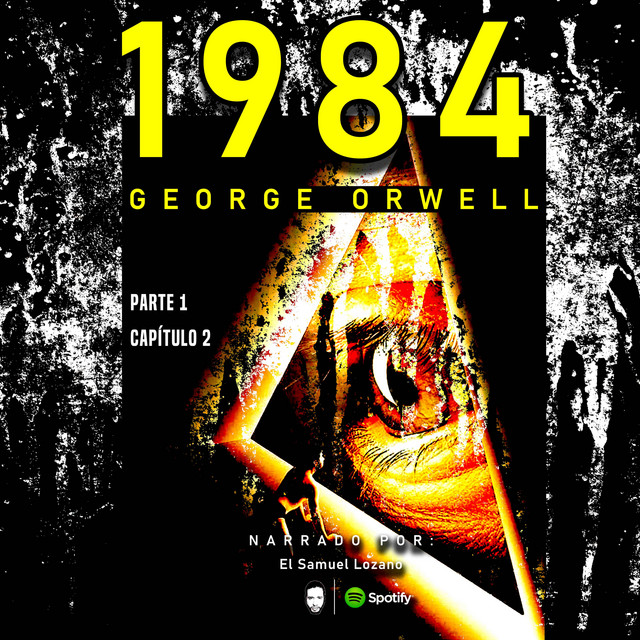🔴 1984 Orwell 🎧 Parte 1 Capítulo 2 👁️ EL SAMUEL