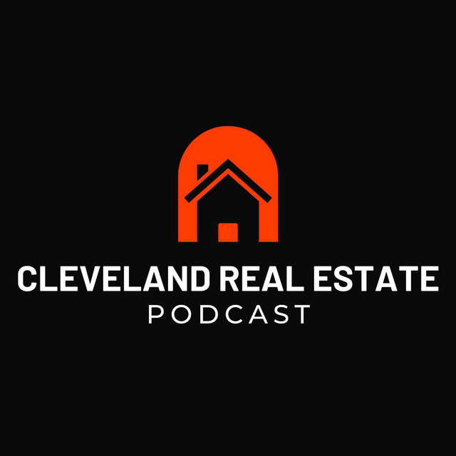 Cleveland Real Estate Podcast Podcast on Spotify