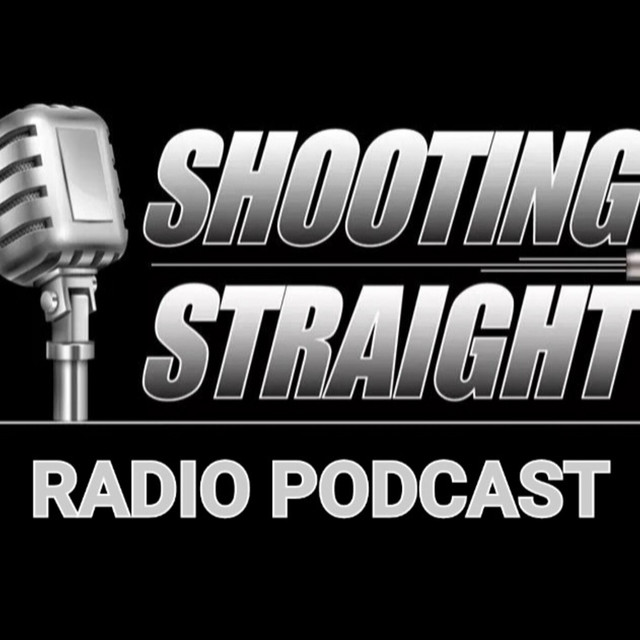 Shooting Straight Radio Podcast Podcast on Spotify