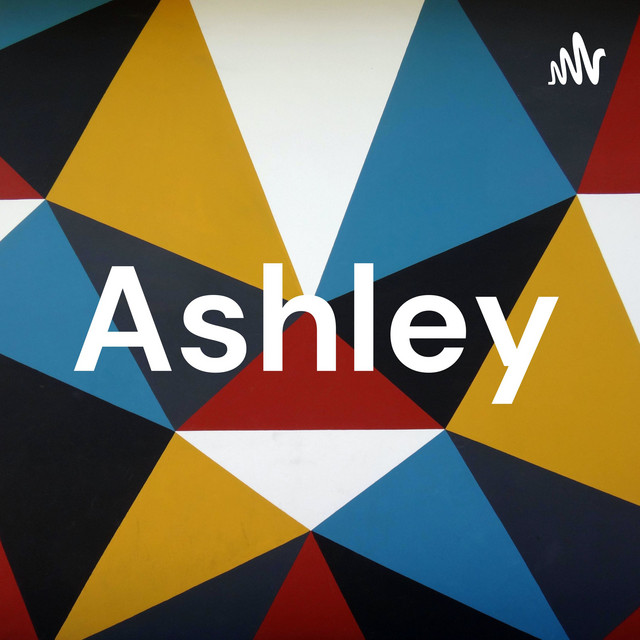 Ashley Podcast on Spotify
