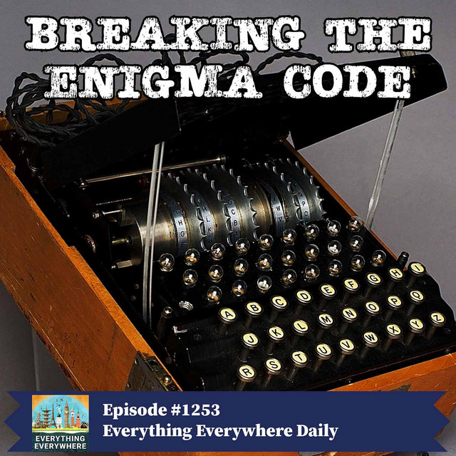 Cracking the Enigma Code Everything Everywhere Daily Podcast on Spotify