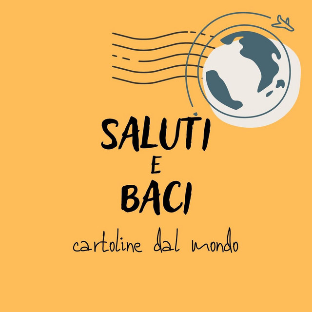 Saluti e baci cartoline dal mondo Podcast on Spotify