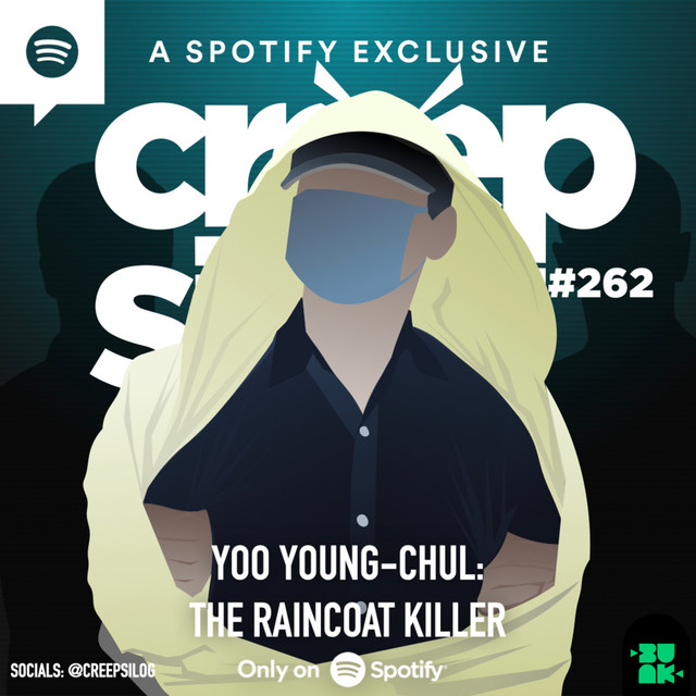 262 Yoo Youngchul The Raincoat Killer Creepsilog Podcast on