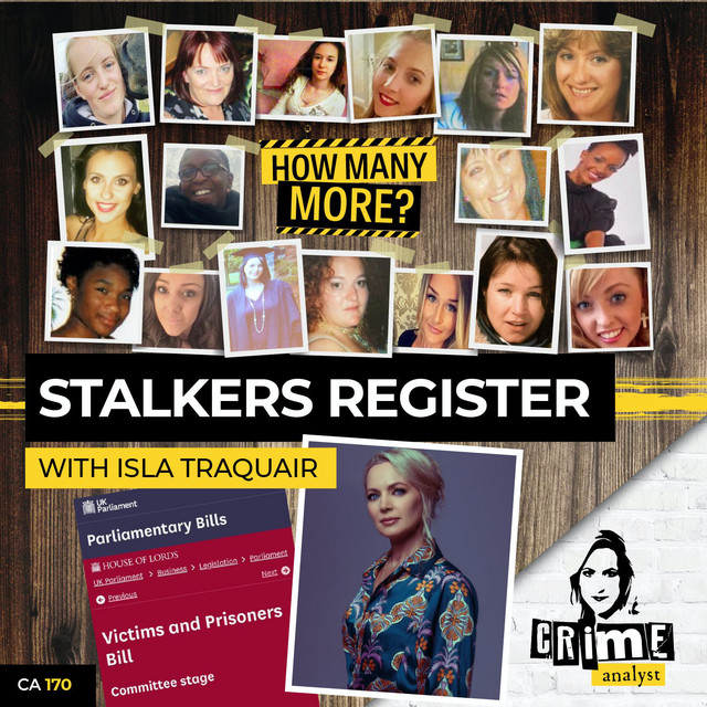Ep 170 Stalkers Register Isla Traquair Crime Analyst Podcast on