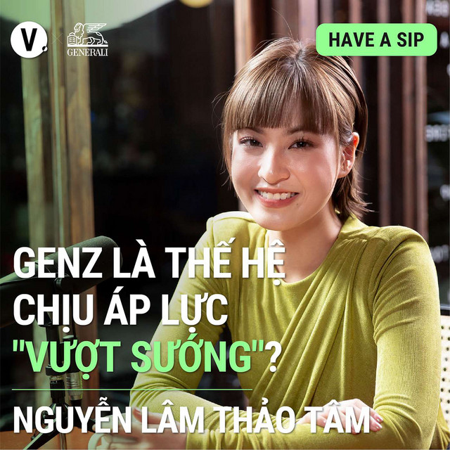 Podcast Gen Z là thế hệ chịu áp lực "vượt sướng"? 101 Vietcetera