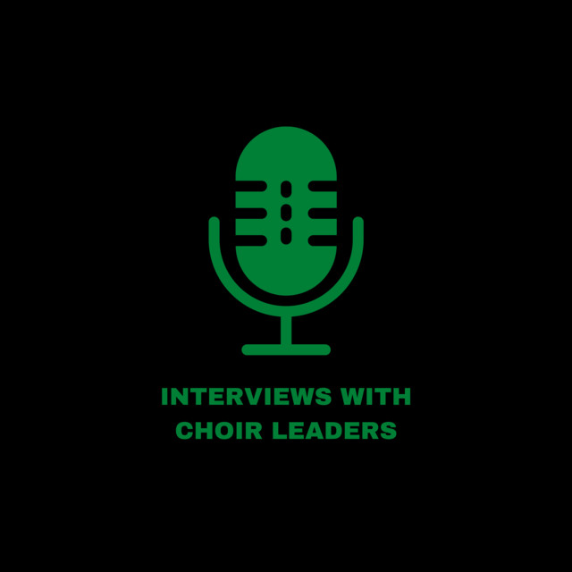Interviews with Choir Leaders Podcast on Spotify