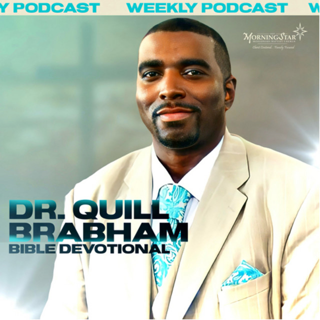 Dr. Quill Brabham Devotional Podcast Podcast on Spotify