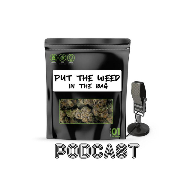 Put The Weed In The Bag Podcast Podcast on Spotify