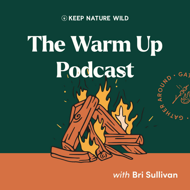 The Warm Up A Podcast By Keep Nature Wild Podcast on Spotify
