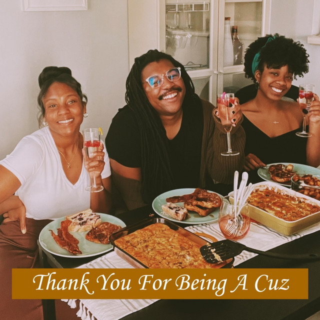 Thank You For Being a Cuz Podcast on Spotify