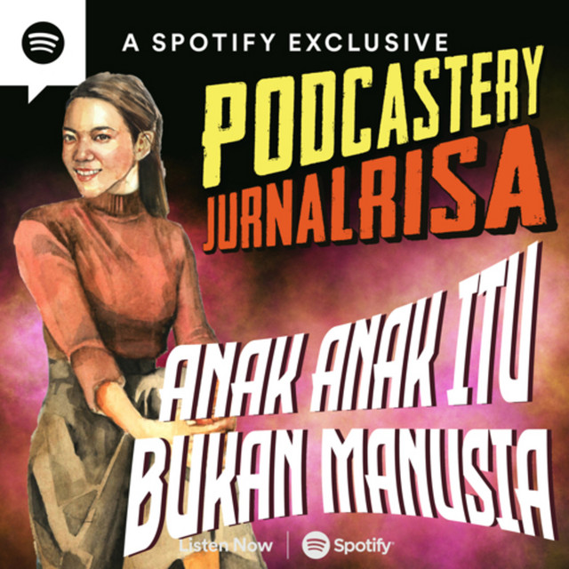 Eps 9 AnakAnak Itu Bukan Manusia Podcastery