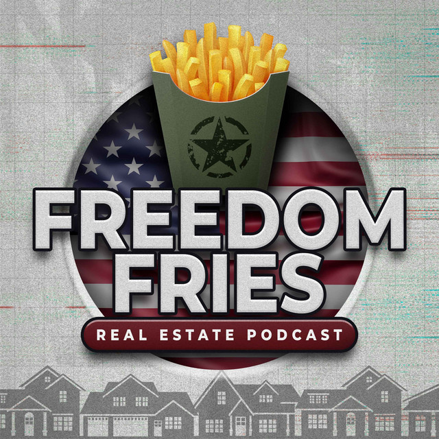 Freedom Fries Real Estate Podcast Podcast on Spotify