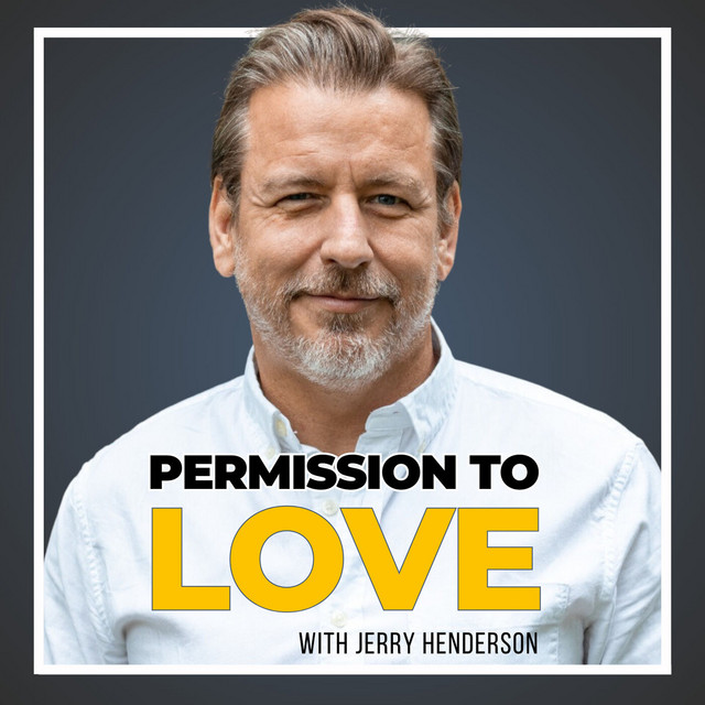 Permission to Love with Jerry Henderson Podcast on Spotify