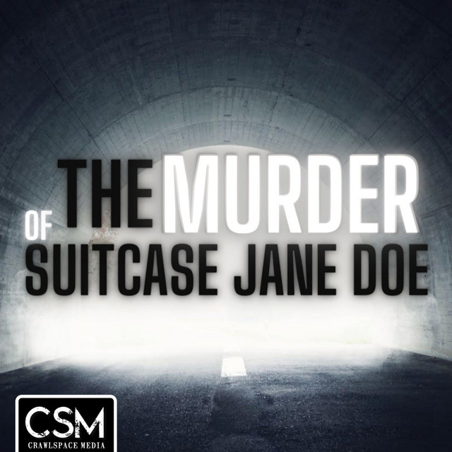 The Murder of Suitcase Jane Doe Podcast on Spotify