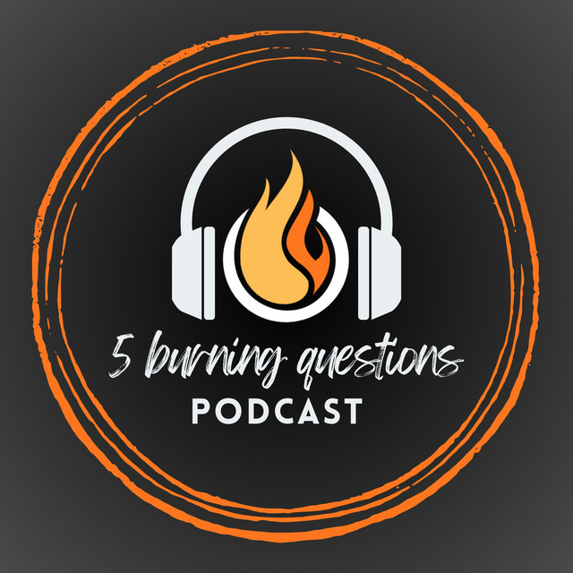 5 Burning Questions Podcast on Spotify
