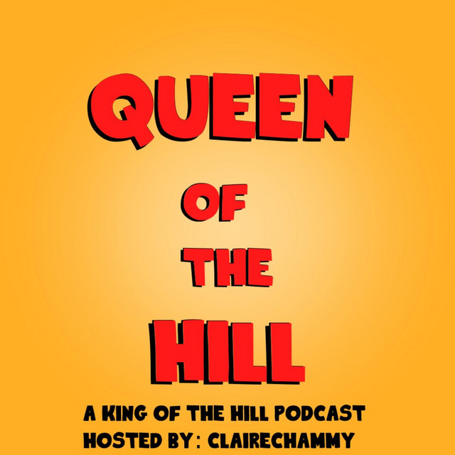Queen of the Hill Podcast on Spotify