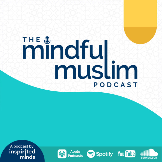 The Mindful Muslim Podcast Podcast on Spotify