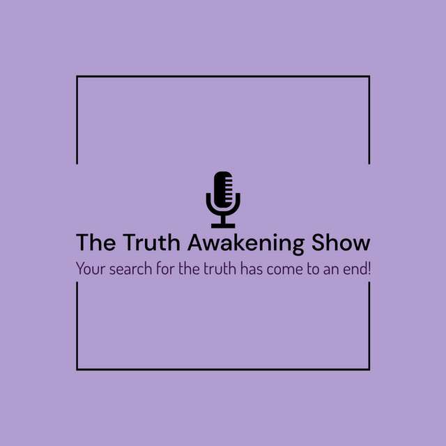 The Truth Awakening Show Podcast on Spotify