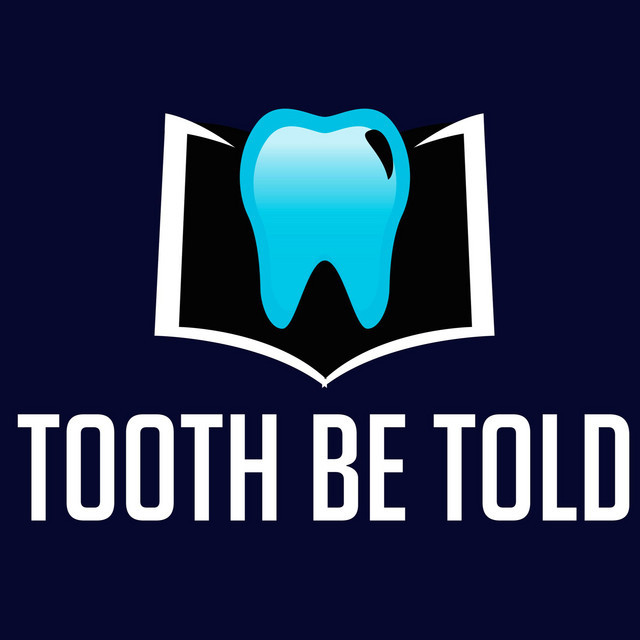 Tooth Be Told Podcast on Spotify