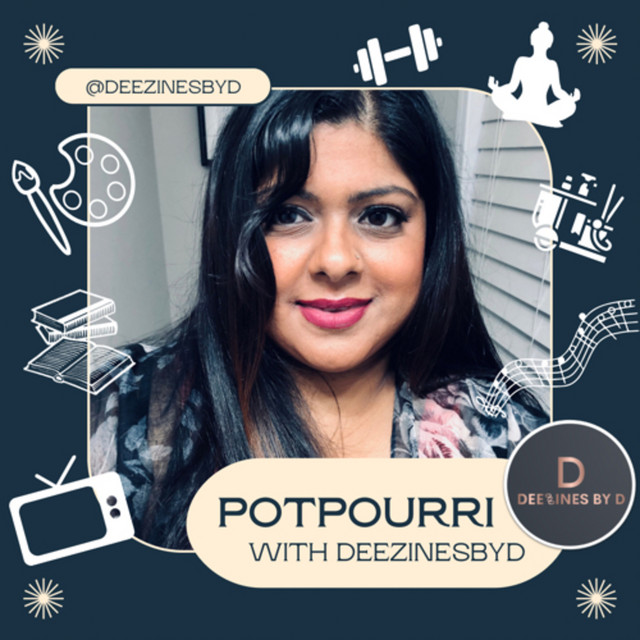 Potpourri with DeeZinesByD Podcast on Spotify