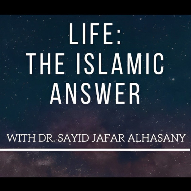 Life The Islamic Answer Podcast on Spotify