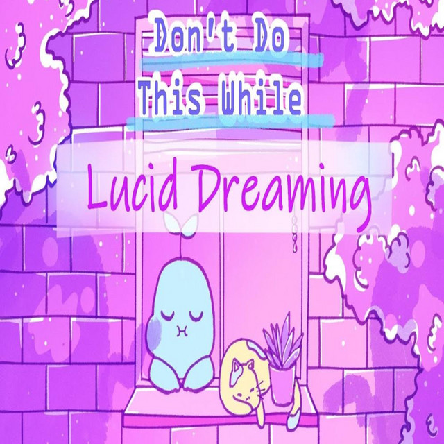 10 Things You Should NEVER Do While Lucid Dreaming Psych2Go On the GO