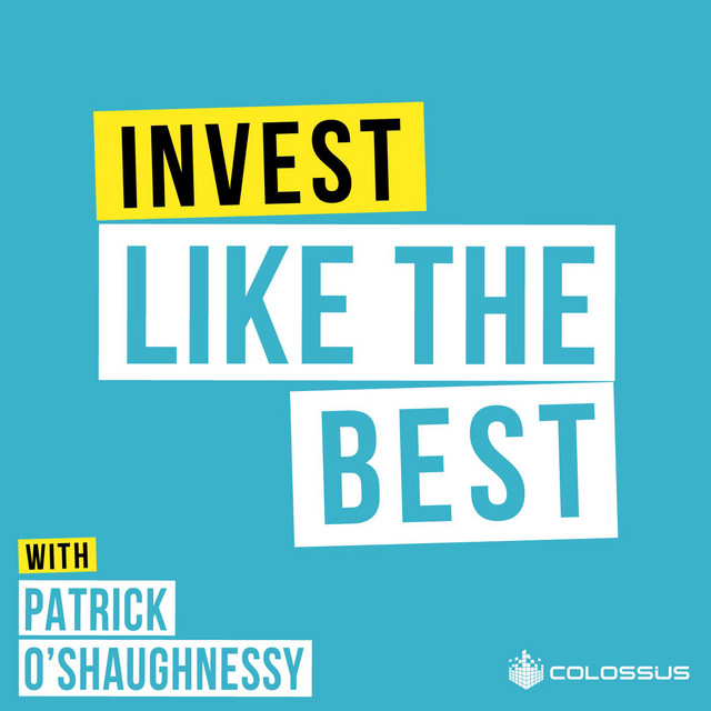 Invest Like the Best with Patrick O'Shaughnessy Podcast on Spotify