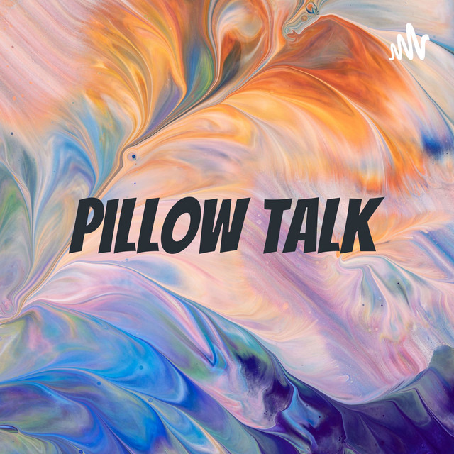 Pillow Talk Podcast on Spotify