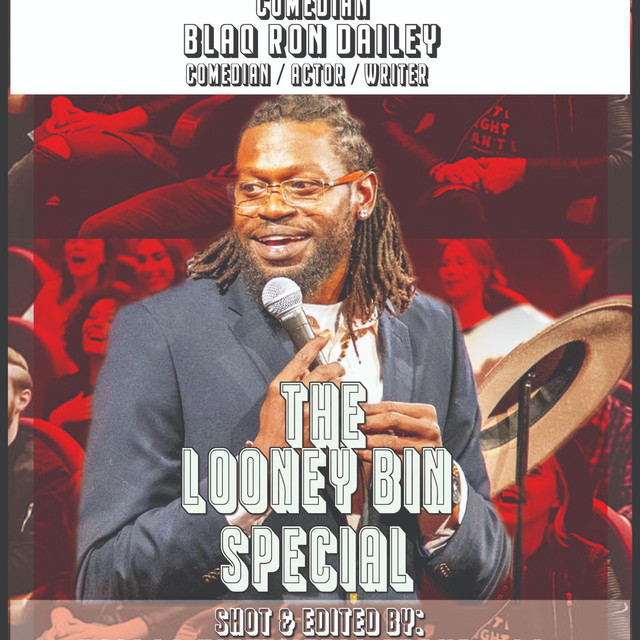 Comedian Blaq Ron The Looney Bin Special Podcast on Spotify